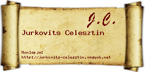 Jurkovits Celesztin névjegykártya